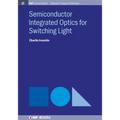 Semiconductor Integrated Optics for Switching Light