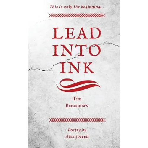 Lead Into Ink: The Breakdown