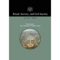 Ritual, Secrecy, and Civil Society: Volume 3, Number 2, Fall 2015