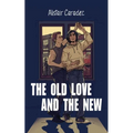 The Old Love and the New