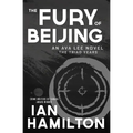 The Fury of Beijing: An Ava Lee Novel: The Triad Years