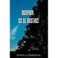 Respira, es el destino