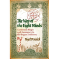 The Way of the Eight Winds: Elemental Magic and Geomancy in the Pagan Tradition