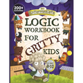 An Intermediate Logic Workbook for Gritty Kids: Spatial Reasoning, Math Puzzles, Word Games, Logic Problems, Focus Activities, Two-Player Games. (Deve
