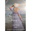 Miss Weston's Wager: A Regency Romance (Brides of Brighton Book 4)
