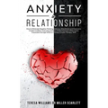 Anxiety in Relationship: How to Eliminate Negative Thinking, Jealousy, Attachment and Overcome Couple Conflicts. Insecurity and Fear of Abandon