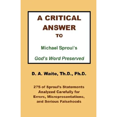 A Critical Answer to Michael Sproul's God's Word Preserved