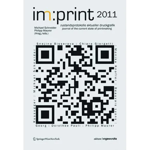 Im: Print 2011: Zustandsprotokolle Aktueller Druckgrafik / Journal for the State of Current Printmaking