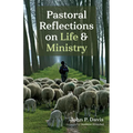 Pastoral Reflections on Life and Ministry