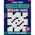 Medium To Hard Large Print Crossword Puzzles For Seniors: Crossword Puzzles Book for Seniors Men And Women With Solution