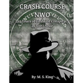 Crash Course NWO: 250 Years of Globalist Conspiracy in Just One Hour
