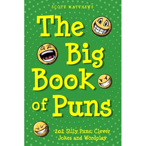 The Big Book of Puns - 202 Silly Puns, Clever Jokes and Wordplay