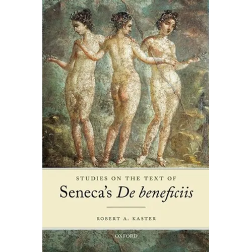 Studies on the Text of Seneca's de Beneficiis