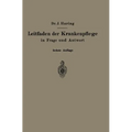 Leitfaden Der Krankenpflege in Frage Und Antwort: Für Krankenpflegeschulen Und Schwesternhäuser