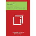 Cosmos V1: A Sketch Of A Physical Description Of The Universe 1858