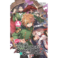 Suppose a Kid from the Last Dungeon Boonies Moved to a Starter Town, Vol. 4 (Light Novel): Volume 4