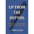 Up from the Depths: Herman Melville, Lewis Mumford, and Rediscovery in Dark Times