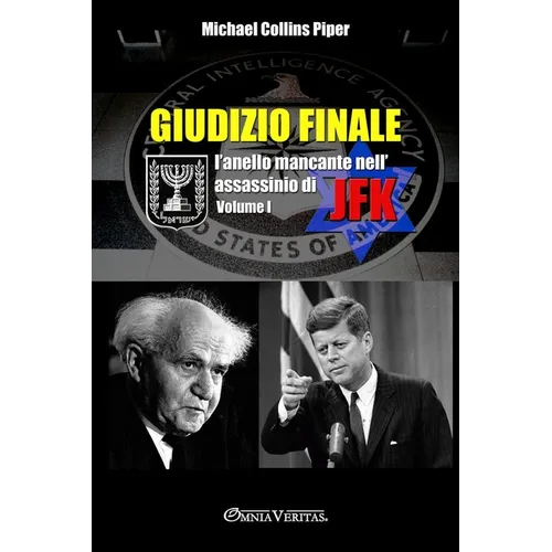 Giudizio finale I - L'anello mancante nell'assassinio di JFK: Volume I