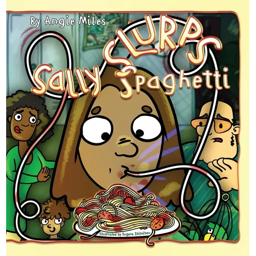 Sally Slurps Spaghetti