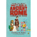 The Thrifty Guide to Ancient Rome: A Handbook for Time Travelers