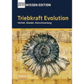 Triebkraft Evolution - Vielfalt, Wandel, Menschwerdung