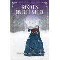Roots Redeemed