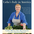 Lidia's Italy in America: A Cookbook