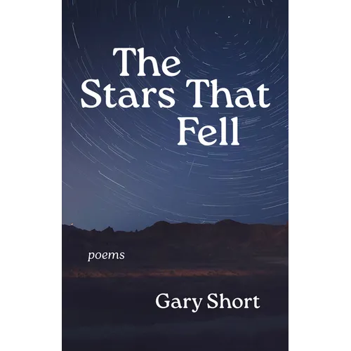 The Stars That Fell: Poems