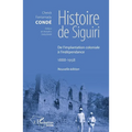 Histoire de Siguiri (Nouvelle édition): De l'implantation coloniale à l'indépendance 1888-1958