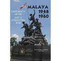 Malaya 1948-1960: Emergency!! Never, Just a Forgotten War