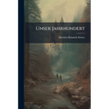Unser Jahrhundert