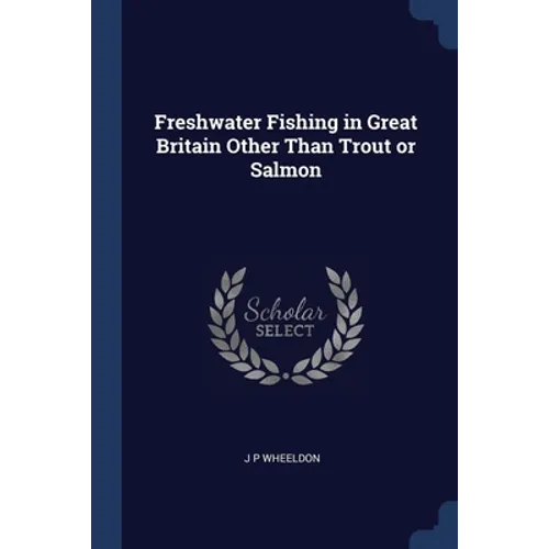 Freshwater Fishing in Great Britain Other Than Trout or Salmon