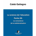 La Science de l'éducation Partie 2B: La conscience de la mathématisation