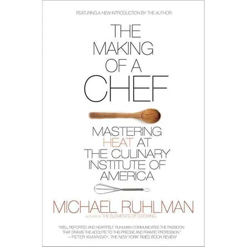 The Making of a Chef: Mastering Heat at the Culinary Institute of America