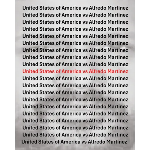The United States Vs Alfredo Martinez
