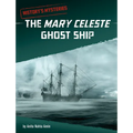 The Mary Celeste Ghost Ship