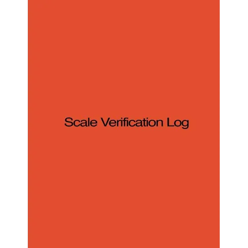 Scale Verification Log: 8.5 X 11, 210 pages, Orange Cover