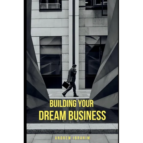 Building Your Dream Business