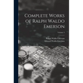 Complete Works of Ralph Waldo Emerson; Volume 3