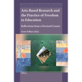 Arts-Based Research and the Practice of Freedom in Education: Reflections from a Doctoral Course