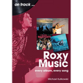 Roxy Music: Every Album, Every Song