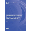 Synthesis and Application of Biomass-Derived Carbon-Based Nanomaterials