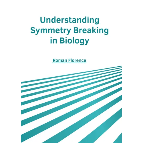 Understanding Symmetry Breaking in Biology