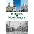 Stories of Newmarket: An Old Ontario Town