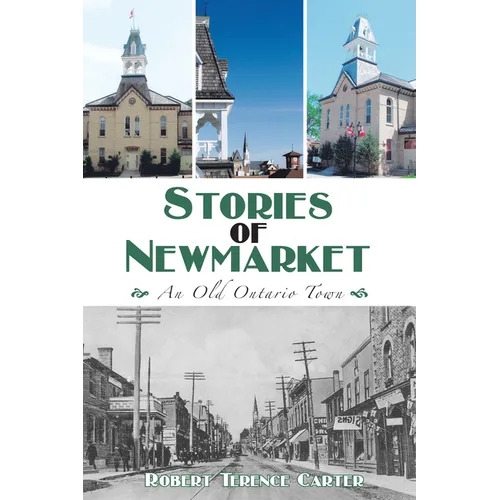 Stories of Newmarket: An Old Ontario Town