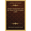 Practical Aerodynamics And The Theory Of The Aeroplane (1909)