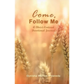 Come, Follow Me (A Christ-Centered Devotional Journal)