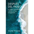 Después del paseo: Los lugares maravillosos a donde nos lleva la imaginación