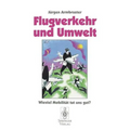 Flugverkehr Und Umwelt: Wieviel Mobilität Tut Uns Gut?