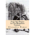 Veinte Años Despues Los Tres Mosqueteros Continua (Spanish) Edition